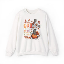 Load image into Gallery viewer, But God: There Was No Way But God Made a Way Unisex Sweatshirt