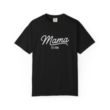 Load image into Gallery viewer, Mama EST (Child's Birth Year) T-shirt | Mama Script, Family Year Tee, Comfort Colors, Gift for Mom