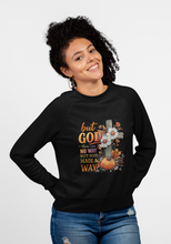 Load image into Gallery viewer, But God: There Was No Way But God Made a Way Unisex Sweatshirt