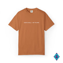 Load image into Gallery viewer, God's Will > My Plans Unisex Garment-Dyed T-shirt
