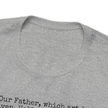 Load image into Gallery viewer, The Lord's Prayer Black Text Unisex Jersey Short Sleeve Tee