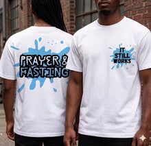 Load image into Gallery viewer, Prayer & Fasting It Still Works Unisex Christian T-Shirt | By A. Perry