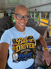 Load image into Gallery viewer, Bus Driver – Driving with Purpose Graphic T-Shirt | School Bus Driver Appreciation Shirt | Back to School Staff Gift | Transportation Team Tee