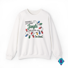 Load image into Gallery viewer, Probably Just Gonna Jingle Some of the Way. White sweatshirt with Christmas-themed text and lights on a white background