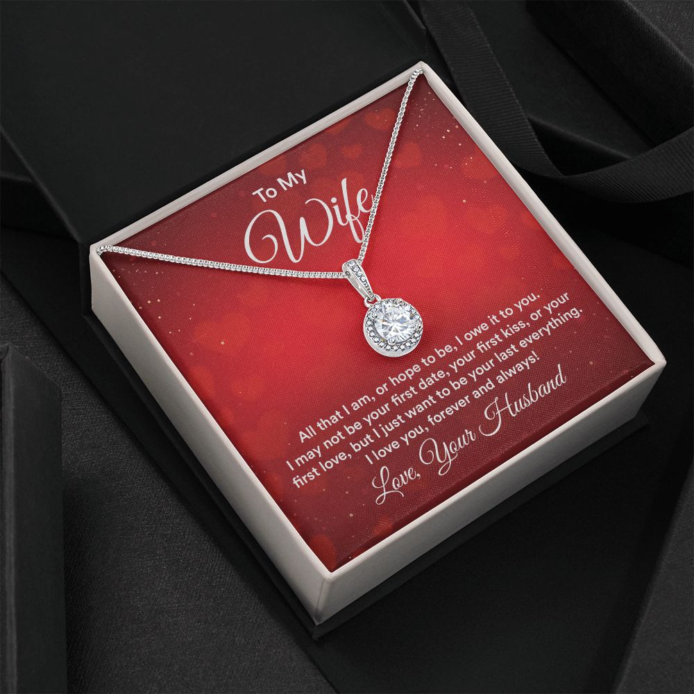 I Just Want To Be Your Last Everything - Gift to Wife