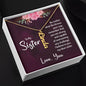 Gift for Sister - You Are Strong And Capable. I Believe In You My Dear Sister