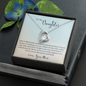 To My Daughter - I Will Always Be There to Love You