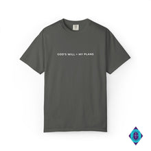 Load image into Gallery viewer, God's Will > My Plans Unisex Garment-Dyed T-shirt
