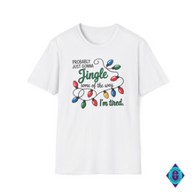 Load image into Gallery viewer, Probably Just Gonna Jingle Some of the Way. White t-shirt with Christmas-themed text and lights on a white background
