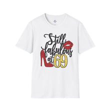 Load image into Gallery viewer, Still Fabulous at 69 Birthday Unisex T-shirt
