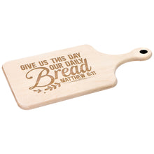 Load image into Gallery viewer, Give Us This Day Our Daily Bread Paddle Cutting Board
