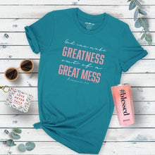 Load image into Gallery viewer, God Can Make Greatness Out of a Great Mess Romans 8:28 Women&#39;s T-Shirt
