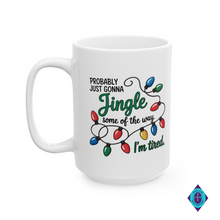Load image into Gallery viewer, Probably Just Gonna Jingle Some of the Way. 15 oz White mug with Christmas lights and text on a white background
