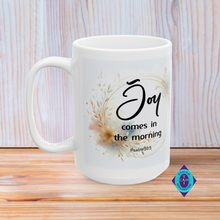 Load image into Gallery viewer, Joy Comes in the Morning Ceramic Coffee Mug, 11oz 15oz, Gift for Coffee Lovers, Inspirational Mug, Cozy Home Decor
