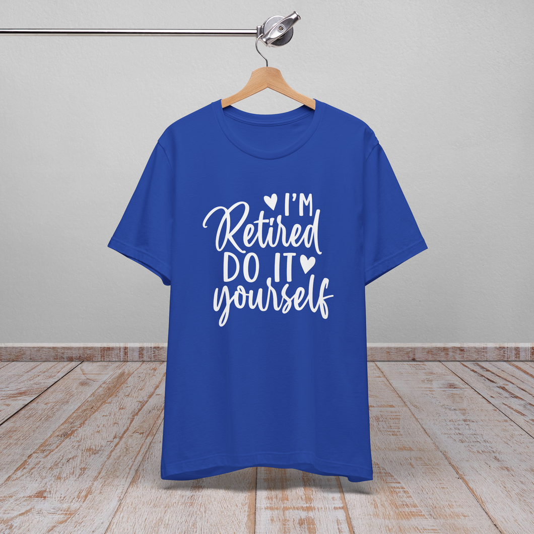 I'm Retired Do It Yourself T-shirt and Mug Set