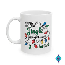 Load image into Gallery viewer, Probably Just Gonna Jingle Some of the Way. 11 oz White mug with Christmas lights and text on a white background
